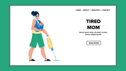 Tired Mom Housework And Motherhood At Home Vector. Tired Mom Cleaning House Floor With Vacuum Cleaner, Care Child And Talking On Cellphone. Character Mother Occupation Web Flat Cartoon Illustration