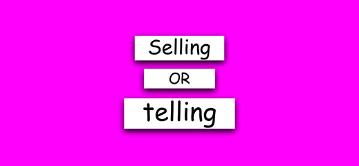 Selling or telling lifestyle motivational positive word written on a solid background. Business, signs, symbols, concepts. Copy space. Quote Poster and Flyer design.