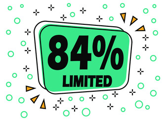 84% off, limited offer. Bubble banner for price reduction on products and stores.