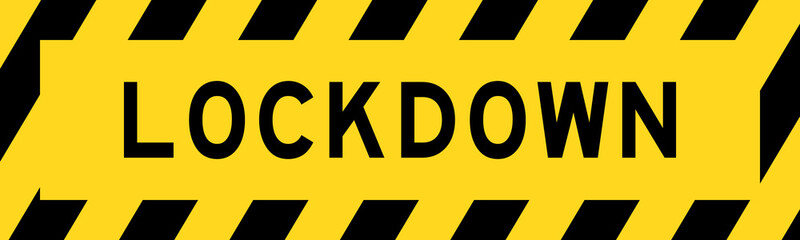 Yellow and black color with line striped label banner with word lockdown