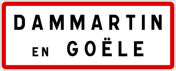 Panneau entrée ville agglomération Dammartin-en-Goële / Town entrance sign Dammartin-en-Goële