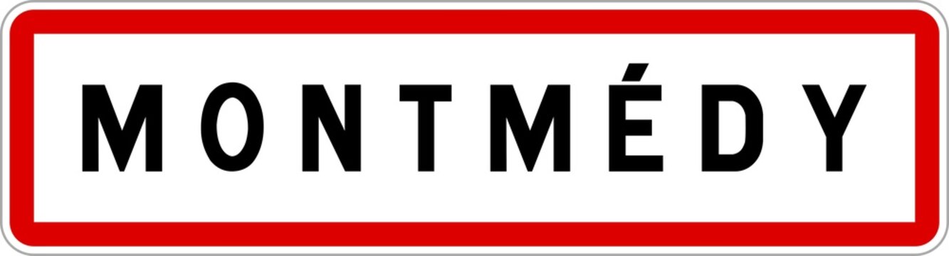 Panneau entrée ville agglomération Montmédy / Town entrance sign Montmédy