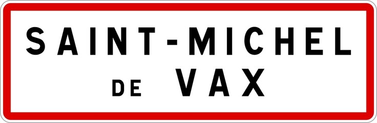 Panneau entrée ville agglomération Saint-Michel-de-Vax / Town entrance sign Saint-Michel-de-Vax
