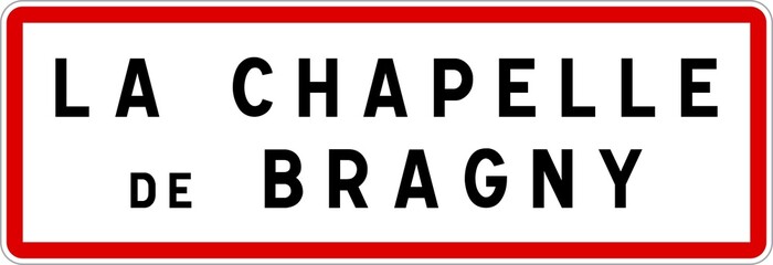Panneau entrée ville agglomération La Chapelle-de-Bragny / Town entrance sign La Chapelle-de-Bragny