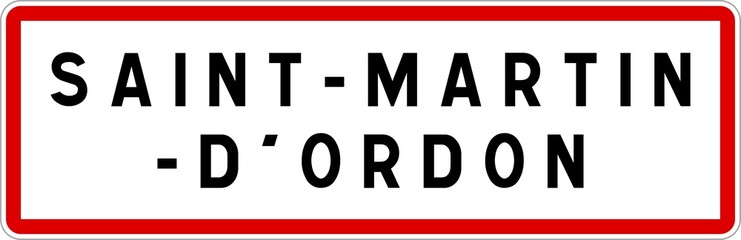 Panneau entrée ville agglomération Saint-Martin-d'Ordon / Town entrance sign Saint-Martin-d'Ordon