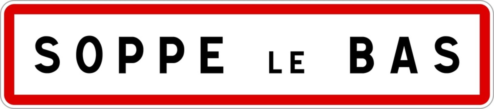 Panneau entr&eacute;e ville agglom&eacute;ration Soppe-le-Bas / Town entrance sign Soppe-le-Bas
