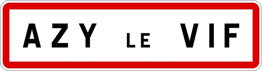 Obraz premium Panneau entrée ville agglomération Azy-le-Vif / Town entrance sign Azy-le-Vif