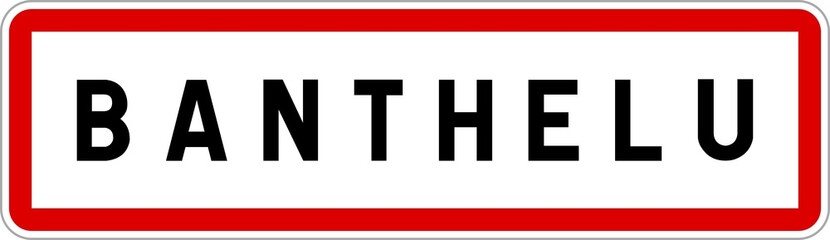 Panneau entrée ville agglomération Banthelu / Town entrance sign Banthelu