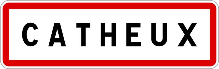 Panneau entrée ville agglomération Catheux / Town entrance sign Catheux