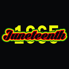 Juneteenth 1865,  Happy Juneteenth independence day shirt print template typography design for vector file.