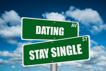 Dating vs Stay Single street names. - obrazy, fototapety, plakaty