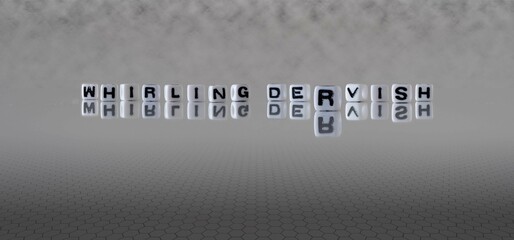 whirling dervish word or concept represented by black and white letter cubes on a grey horizon...