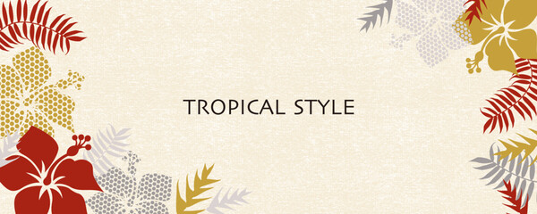 Tropical Style  落ち着いた色のカジュアルなハイビスカスの背景 © okuni