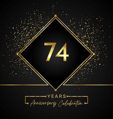 74 years anniversary celebration with golden frame and gold glitter on black background. 74 years Anniversary logo. Vector design for greeting card, birthday party, wedding, event party, invitation.