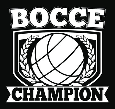 Bocce Champion Badge Emblem Illustration. T-Shirt Design Vector