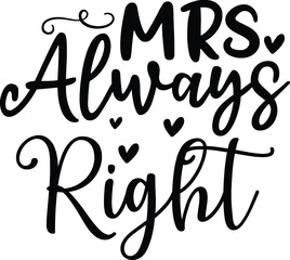 Mrs always right vector arts design