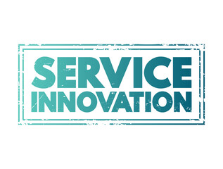 Service Innovation - new or improved ways of designing and producing services, text concept stamp
