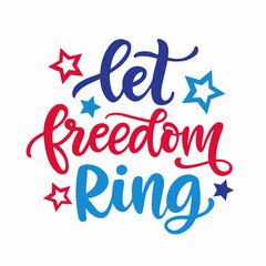Fototapeta premium Let Freedom Ring Happy Fourth of July hand written ink lettering