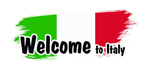 Welcome to Italy, Europe. European Union. Vector italian flags. For for vacation or holiday. Cartoon vector sign. Winter or summer time. Tourism or tourist Concept. Made in Italy
