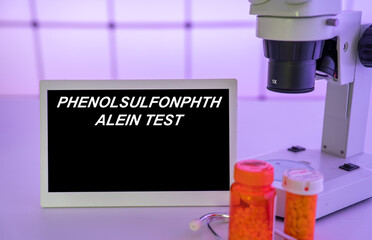 Medical tests and diagnostic procedures concept. Text on display in lab Phenolsulfonphthalein Test
