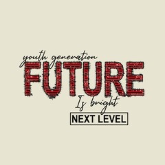 future is bright Premium Vector illustration of a text graphic. suitable screen printing and DTF for the design boy outfit of t-shirts print, shirts, hoodies baba suit, kids cottons, etc.