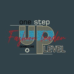 one step up level Premium Vector illustration of a text graphic. suitable screen printing and DTF for the design boy outfit of t-shirts print, shirts, hoodies baba suit, kids cottons, etc.