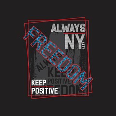 always freedom Premium Vector illustration of a text graphic. suitable screen printing and DTF for the design boy outfit of t-shirts print, shirts, hoodies baba suit, kids cottons, etc.