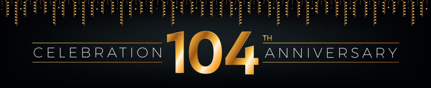 104th anniversary. One hundred four years birthday celebration horizontal banner with bright golden color.