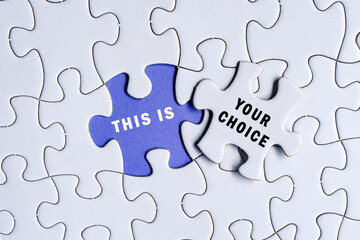 Fototapeta premium This is your choice text on Jigsaw Puzzle.