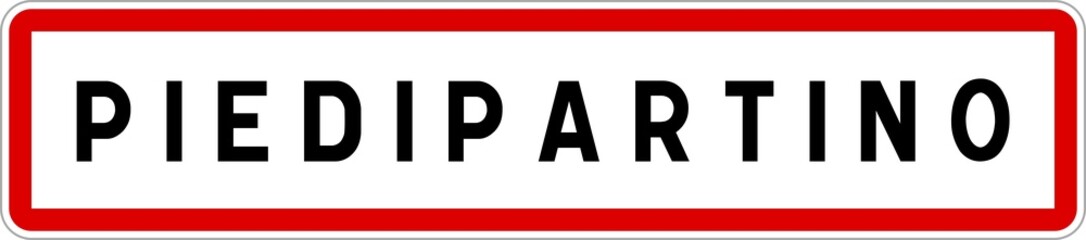 Panneau entrée ville agglomération Piedipartino / Town entrance sign Piedipartino