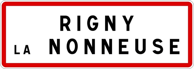 Panneau entrée ville agglomération Rigny-la-Nonneuse / Town entrance sign Rigny-la-Nonneuse