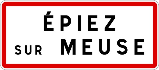 Panneau entrée ville agglomération Épiez-sur-Meuse / Town entrance sign Épiez-sur-Meuse