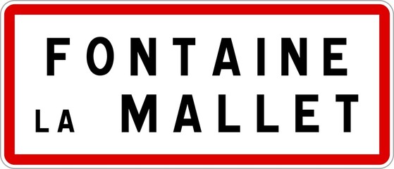 Panneau entrée ville agglomération Fontaine-la-Mallet / Town entrance sign Fontaine-la-Mallet