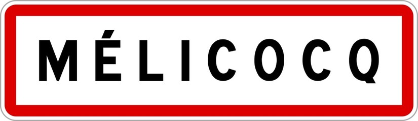 Panneau entrée ville agglomération Mélicocq / Town entrance sign Mélicocq