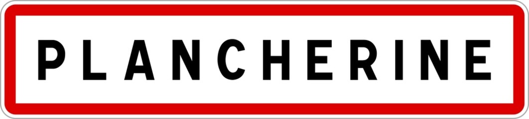Panneau entrée ville agglomération Plancherine / Town entrance sign Plancherine