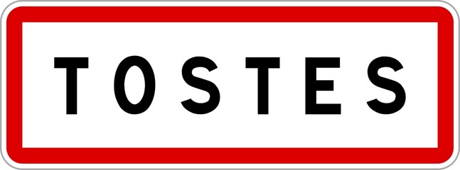 Panneau entrée ville agglomération Tostes / Town entrance sign Tostes - obrazy, fototapety, plakaty