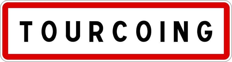 Panneau entrée ville agglomération Tourcoing / Town entrance sign Tourcoing