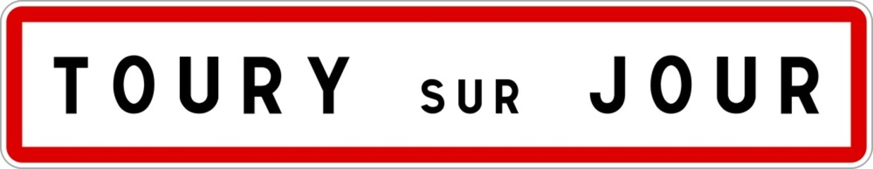 Panneau entrée ville agglomération Toury-sur-Jour / Town entrance sign Toury-sur-Jour