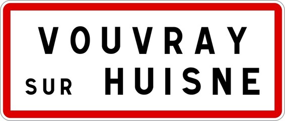 Panneau entrée ville agglomération Vouvray-sur-Huisne / Town entrance sign Vouvray-sur-Huisne