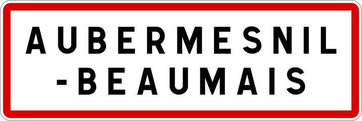 Fototapeta premium Panneau entrée ville agglomération Aubermesnil-Beaumais / Town entrance sign Aubermesnil-Beaumais