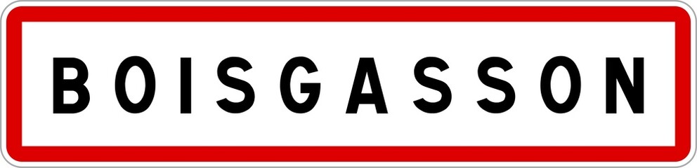 Panneau entrée ville agglomération Boisgasson / Town entrance sign Boisgasson