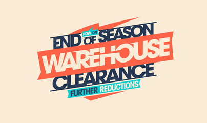 End of season warehouse clearance, further reductions - sale banner design - obrazy, fototapety, plakaty