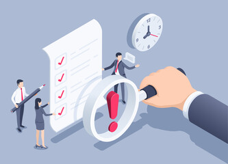 isometric vector illustration on a gray background, people in business clothes near a sheet of paper with a completed plan and a hand with a magnifying glass in which there is an exclamation mark