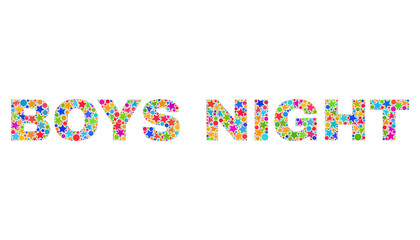 BOYS NIGHT text with bright mosaic flat style. Colorful vector illustration of BOYS NIGHT text with scattered star elements and small circle dots. Festive design for decoration titles.