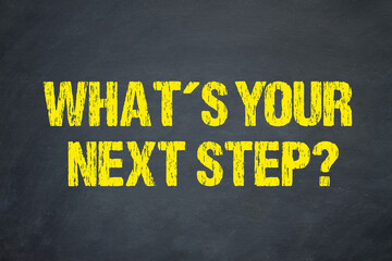 What´s your next step?