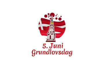 Translation: June 5, Constitution Day. Happy Constitution Day of Denmark (Grundlovsdag) vector illustration. Suitable for greeting card, poster and banner 