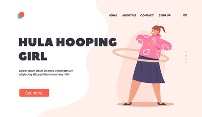 Funny Girl Rolling Hula Hoop Landing Page Template. Young Female Character Playing, Spinning Ring around the Waist