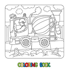 Funny truck mixer with a driver. Coloring book