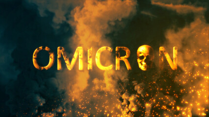 Text omicron with human skull on backdrop with fire fire and smoke - abstract 3D rendering