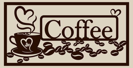 Coffee banner with Cup and coffee beans. Stencil for cutting